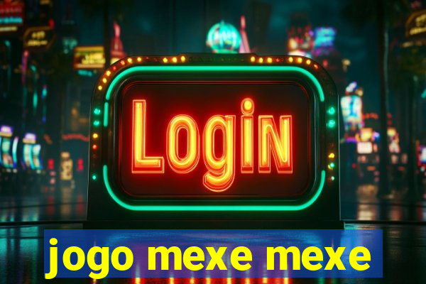 jogo mexe mexe